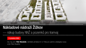 Nákladové nádraží Žižkov - nákup budovy NNŽ a pozemků pro tramvaj