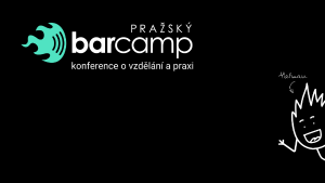 Prezentace konference Pražský Barcamp